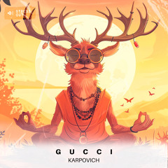 Karpovich - Gucci (Extended Mix) OUT NOW