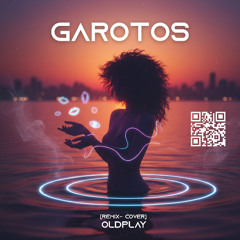 Garotos [Remix Cover] Oldplay