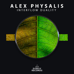 Alex Physalis - Interflow Duality (Samay Records)