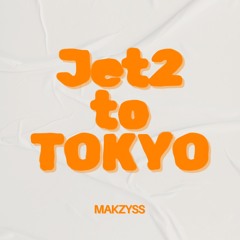 Tokyo Drift x Jet2 Holiday x Temperature