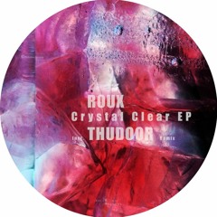 Premiere : Roux - Crystal Clear (Thudoor remix) [PLRM007]
