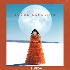 Tuğçe Kandemir - Elveda (Remix)