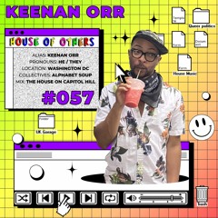 House of Others #057 | KEENAN ORR |  The House on Capitol Hill
