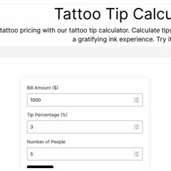 Tattoo Tip Calculator: Maximizing Your Tattoo Experience