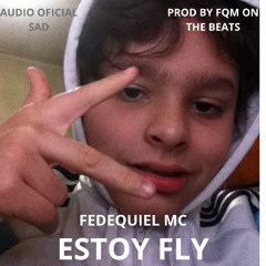 FEDEQUIEL MC ESTOY FLY AUDIO OFICIAL