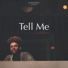 Tell Me Riddim by SoundCham