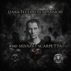 #160 - Silvano Scarpetta - Darktechno Expansion @ RAT Radio hosted by Miss Dark
