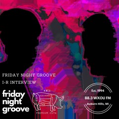 02-02-24 Friday Night Groove feat. I-R
