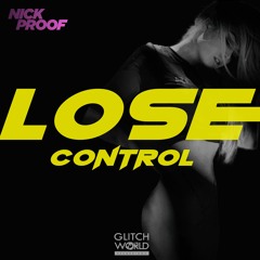 Nick Proof - Lose Control (Original mix)
