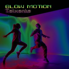 Glow Motion (Audio HD)