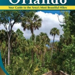 [ACCESS] PDF EBOOK EPUB KINDLE Five-Star Trails: Orlando: Your Guide to the Area's Mo