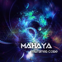 Mahaya - Mutated Code OUT NOW ON ANTU RECORDS !