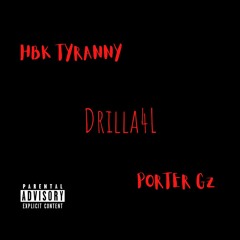 HBK Tyranny x Porter Gz - DRILLA4L
