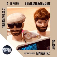 Wayout Presents...Manakinz - 06.05.21