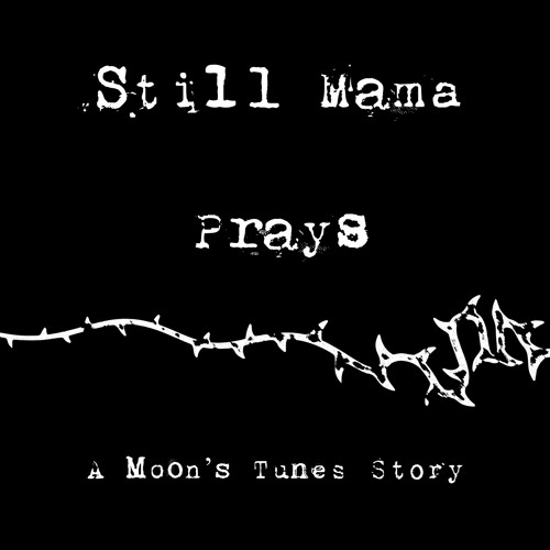 About Still Mama Prays