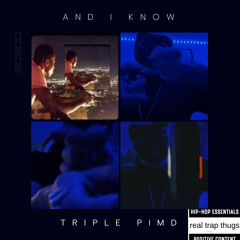 triple pimd -and i know