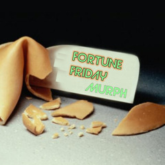Fortune Friday