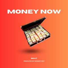 Money Now [Beat] Prod. Monkey Boy