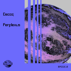 Decoq - Perplexus (Raw Acid Mix)