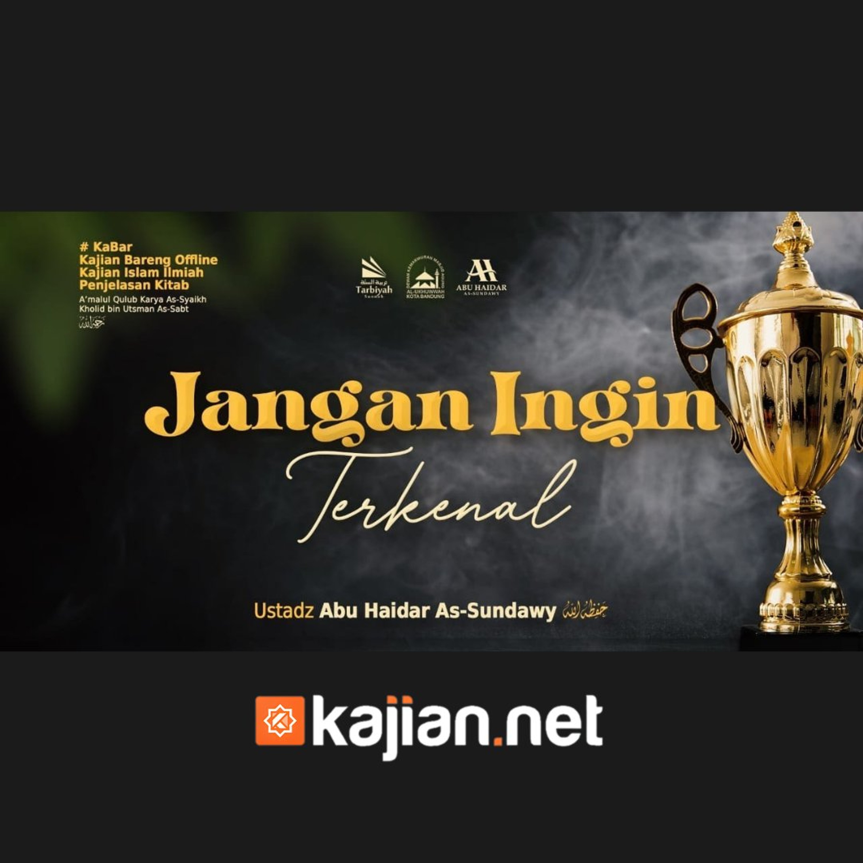 Bab Ikhlas: Jangan Ingin Terkenal (Mendalami Amalan Hati) - Ustadz Abu Haidar As-Sundawy حفظه الله episode artwork