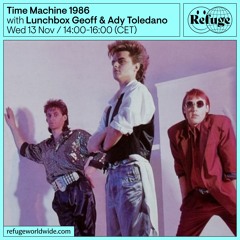 Time Machine 1986 - Lunchbox Geoff & Ady Toledano - 13 Nov 2024