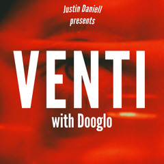 Venti (with Dooglo)