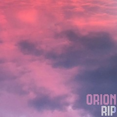 Orion - Rest In Peace (Prod. Aka Domine)