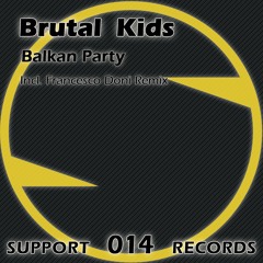 Brutal Kids - Balkan Party