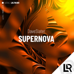 Dave Slater - Supernova (Original Mix) on Beatport 25/07/25/Exclusive