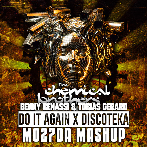 Stream The Chemical Brothers x Benny Benassi & Tobias Gerard - Do
