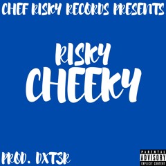 Risky - Cheeky (prod. Dxt3r)