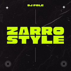 DJ Fole - Zarro Style (Hard Mix)