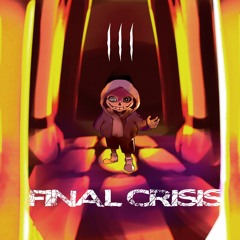 FINAL CRISIS III.