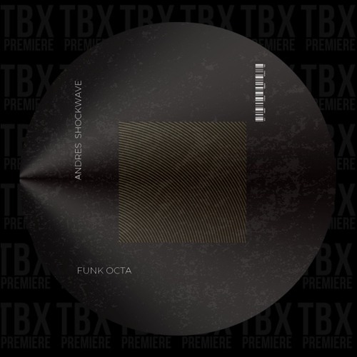 Premiere: Andres Shockwave - Funk Octa (Original Mix)