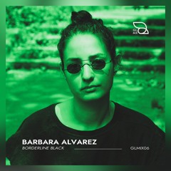 GLMiX 006 - Barbara Alvarez