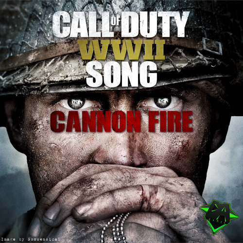 DAGames - Cannon Fire | Cancelled COD WWII Song