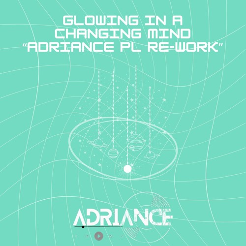 GLOWING IN A CHANGING MIND "Adriance Pretty Lights Re-Work"