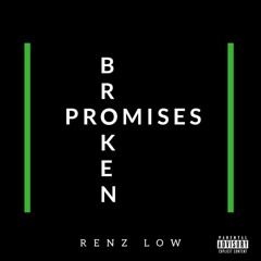 Renz Low - Broken Promise