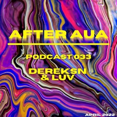 After Aua 033 presented by Dereksn & Luv