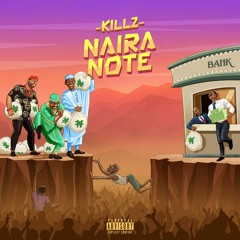 Killz - Naira Note