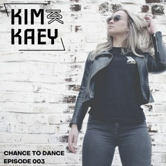 Kim Kaey presents Chance To Dance Episode 3