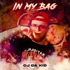 CJ Da KID - In My Bag