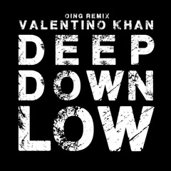 Valentino Khan - Deep Down Low (Oing Remix)