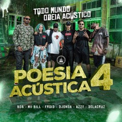 Poesia Acústica #4: Todo Mundo Odeia Acústico