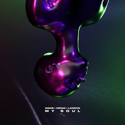 WACE, HIRAD, Lanova - My Soul (OUT NOW)