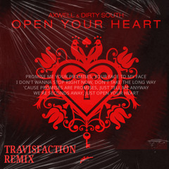 Axwell, Dirty South, Rudy - Open Your Heart (Travisfaction Remix) FREE DOWNLOAD
