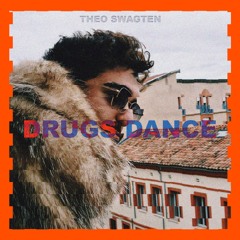 THEO SWAGTEN - DRUGS DANCE [FREE DOWNLOAD]