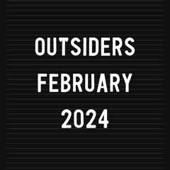 Outsiders - February 2024