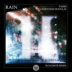 Rain (KLNGMSTR Remix)