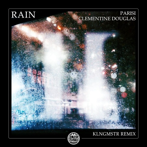 Rain (KLNGMSTR Remix)